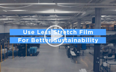 How to Use Less Stretch Film for Better Sustainability