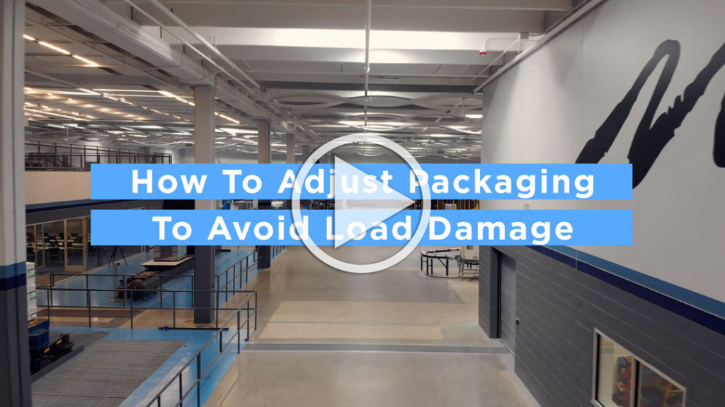 How to Adjust Packaging to Avoid Load Damage