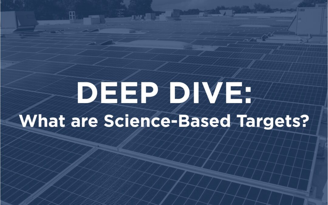 DEEP DIVE: What are Science-Based Targets?