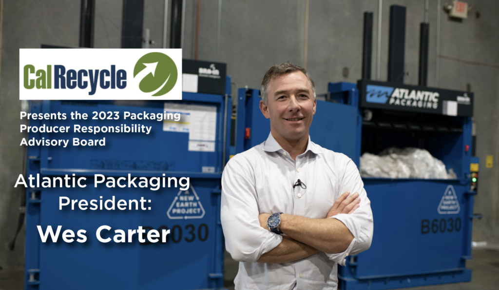 Wes Carter, President of Atlantic Packaging, Appointed to Advisory Board for CA SB-54