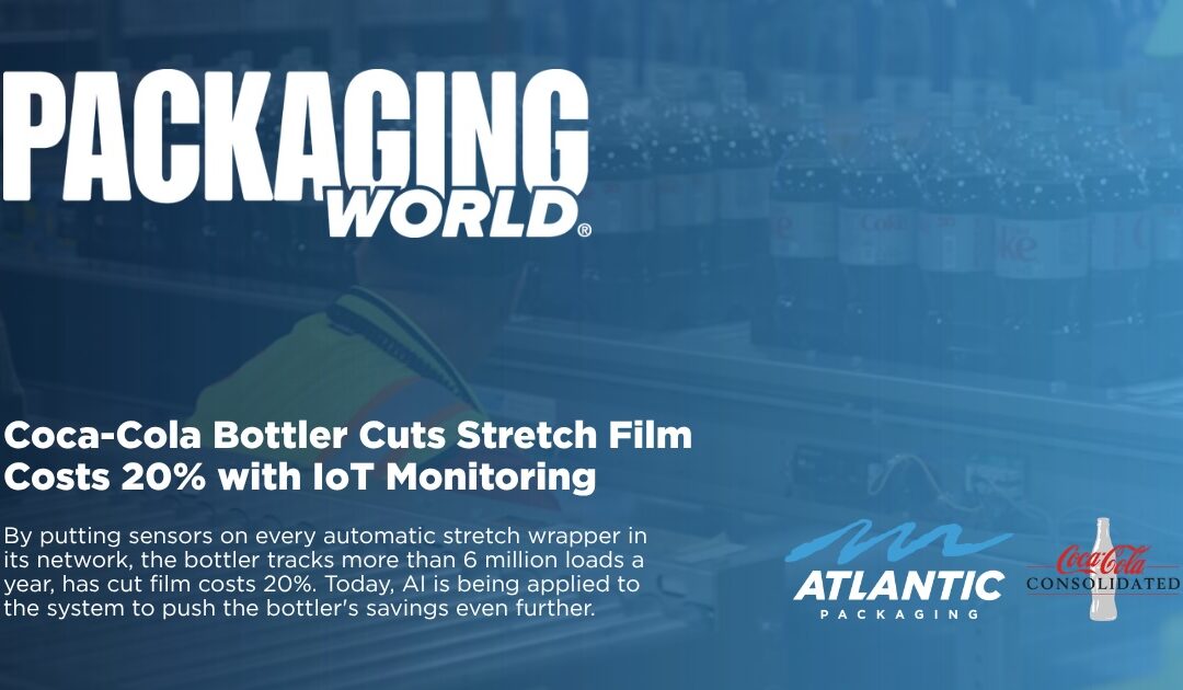 Packaging World Spotlights Coca-Cola Consolidated’s Success with Atlantic’s MUST Program