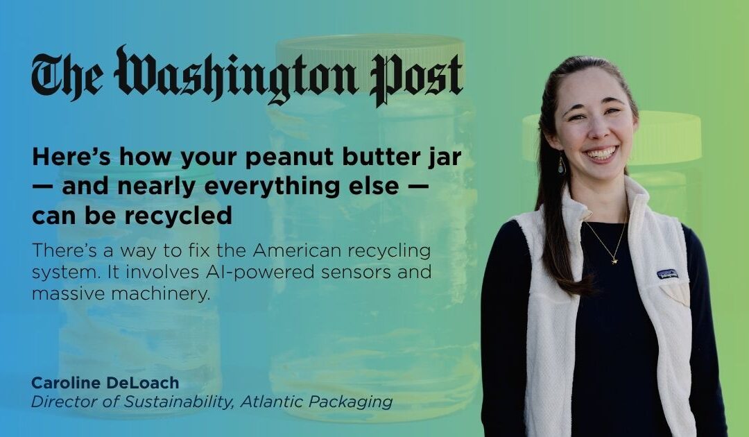 Washington Post Explores the Future of Recycling with Insight from Atlantic Packaging